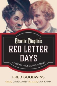 cover of the book Charlie Chaplin's Red Letter Days: At Work with the Comic Genius