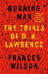 cover of the book Burning Man: The Trials of D. H. Lawrence