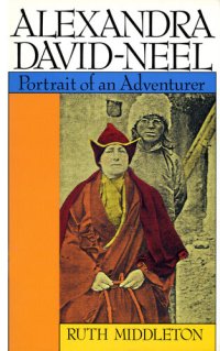 cover of the book Alexandra David-Neel: Portait of an Adventurer