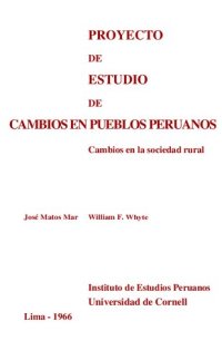 cover of the book Proyecto de estudio de cambios en pueblos peruanos. Cambios en la sociedad rural: Objetivos, propósitos, primeros resultados