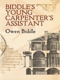 cover of the book Biddle's Young Carpenter's Assistant