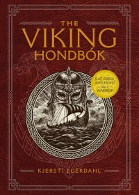 cover of the book The Viking Hondbók: Eat, Dress, and Fight Like a Warrior