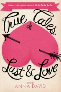 cover of the book True Tales of Lust and Love