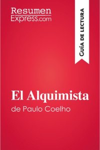 cover of the book El Alquimista de Paulo Coelho (Guía de lectura): Resumen y análisis completo