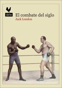 cover of the book El combate del siglo: Narrativas