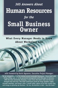 cover of the book 365 Answers about Human Resources for the Small Business Owner: What Every Manager Need to Know about Workplace Law