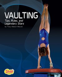 cover of the book Vaulting: Tips, Rules, and Legendary Stars