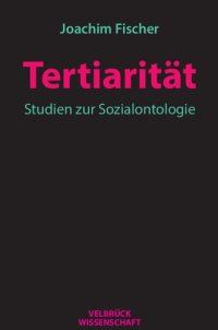 cover of the book Tertiarität. Studien zur Sozialontologie