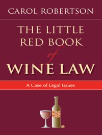 cover of the book The Little Red Book of Wine Law: A Case of Legal Issues