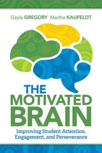 cover of the book The Motivated Brain: Improving Student Attention, Engagement, and Perseverance