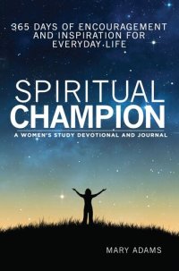 cover of the book Spiritual Champion: A Women's Study Devotional and Journal