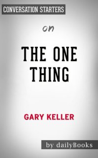 cover of the book The ONE Thing--by Gary Keller | Conversation Starters