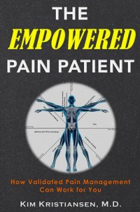 cover of the book The Empowered Pain Patient: How Validated Pain Management Can Work for You