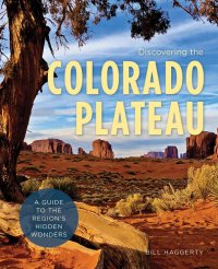 cover of the book Discovering the Colorado Plateau: A Guide to the Region's Hidden Wonders