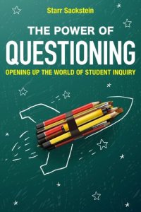 cover of the book The Power of Questioning: Opening up the World of Student Inquiry