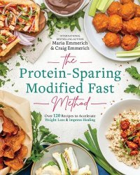 cover of the book The Protein-Sparing Modified Fast Method: Over 120 Recipes to Accelerate Weight Loss & Improve Healing