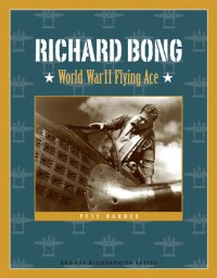 cover of the book Richard Bong: World War II Flying Ace