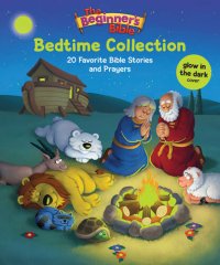 cover of the book The Beginner's Bible Bedtime Collection: 20 Favorite Bible Stories and Prayers