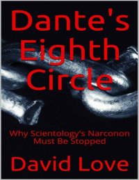 cover of the book Dante's Eighth Circle: Why Scientology's Narconon Must Be Stopped