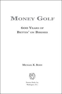 cover of the book Money Golf: 600 Years of Bettin' on Birdies