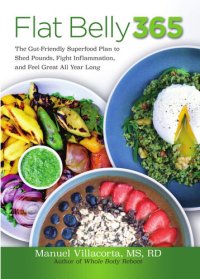 cover of the book Flat Belly 365: The Gut-Friendly Superfood Plan to Shed Pounds, Fight Inflammation, and Feel Great All Year Long