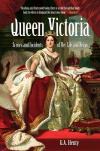 cover of the book Queen Victoria: Scenes and Incidents of Her Life and Reign