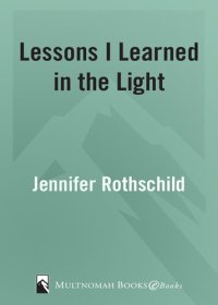 cover of the book Lessons I Learned in the Light: All You Need to Thrive in a Dark World