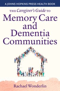 cover of the book The Caregiver's Guide to Memory Care and Dementia Communities