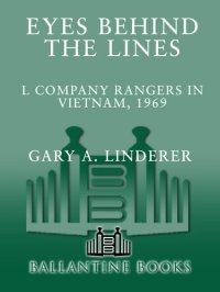 cover of the book Eyes Behind the Lines: L Company Rangers in Vietnam, 1969