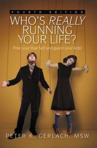 cover of the book Who's Really Running Your Life?: Free Your True Self from Custody,And Guard Your Kids