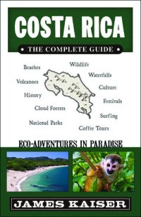 cover of the book Costa Rica: The Complete Guide: Ecotourism in Costa Rica (Color Travel Guide)