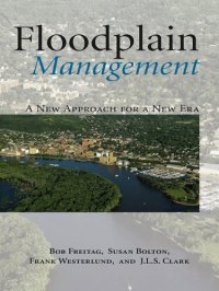 cover of the book Floodplain Management: A New Approach for a New Era