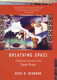 cover of the book Breathing Space: A Spiritual Journey in the South Bronx