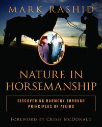 cover of the book Nature in Horsemanship: Discovering Harmony Through Principles of Aikido