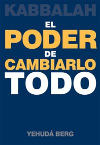 cover of the book Kabbalah: El Poder de Cambiarlo Todo