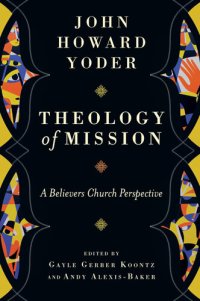 cover of the book Theology of Mission: A Believers Church Perspective