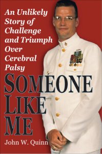 cover of the book Someone Like Me: An Unlikely Story of Challenge and Triumph Over Cerebral Palsy