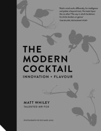 cover of the book The Modern Cocktail: Innovation + Flavour