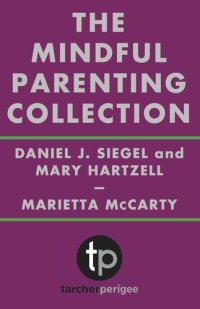 cover of the book The Mindful Parenting Collection: Parenting from the Inside Out & Little Big Minds