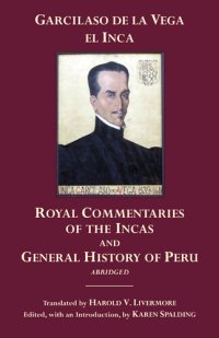 cover of the book The Royal Commentaries of the Incas and General History of Peru, Abridged