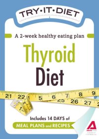 cover of the book Try-It Diet: Thyroid Diet: A Two-Week Healthy Eating Plan