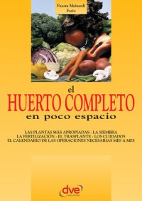 cover of the book El huerto completo en poco espacio