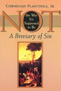 cover of the book Not the Way It's Supposed to Be: A Breviary of Sin