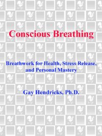 cover of the book Conscious Breathing: Breathwork for Health, Stress Release, and Personal Mastery