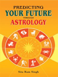 cover of the book Predicting Your Future Through Astrology