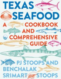 cover of the book Texas Seafood: A Cookbook and Comprehensive Guide