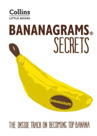 cover of the book BANANAGRAMS®: The Insider Secrets to Help you Become Top Banana!