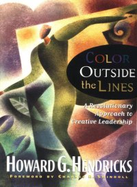 cover of the book Color Outside the Lines: A Revolutionary Approach to Creative Leadership