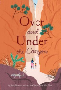 cover of the book Over and Under the Canyon