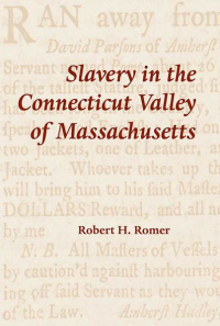 cover of the book Slavery in the Connecticut Valley of Massachusetts